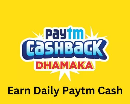 Earn Daily Paytm Cash
